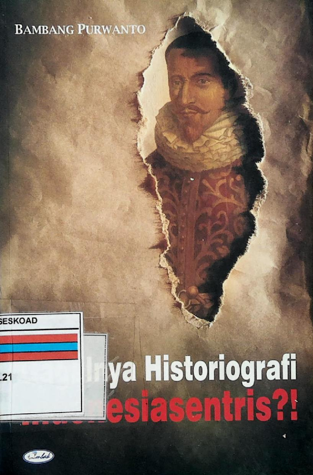 Gagalnya Historiografi Indonesiasentris